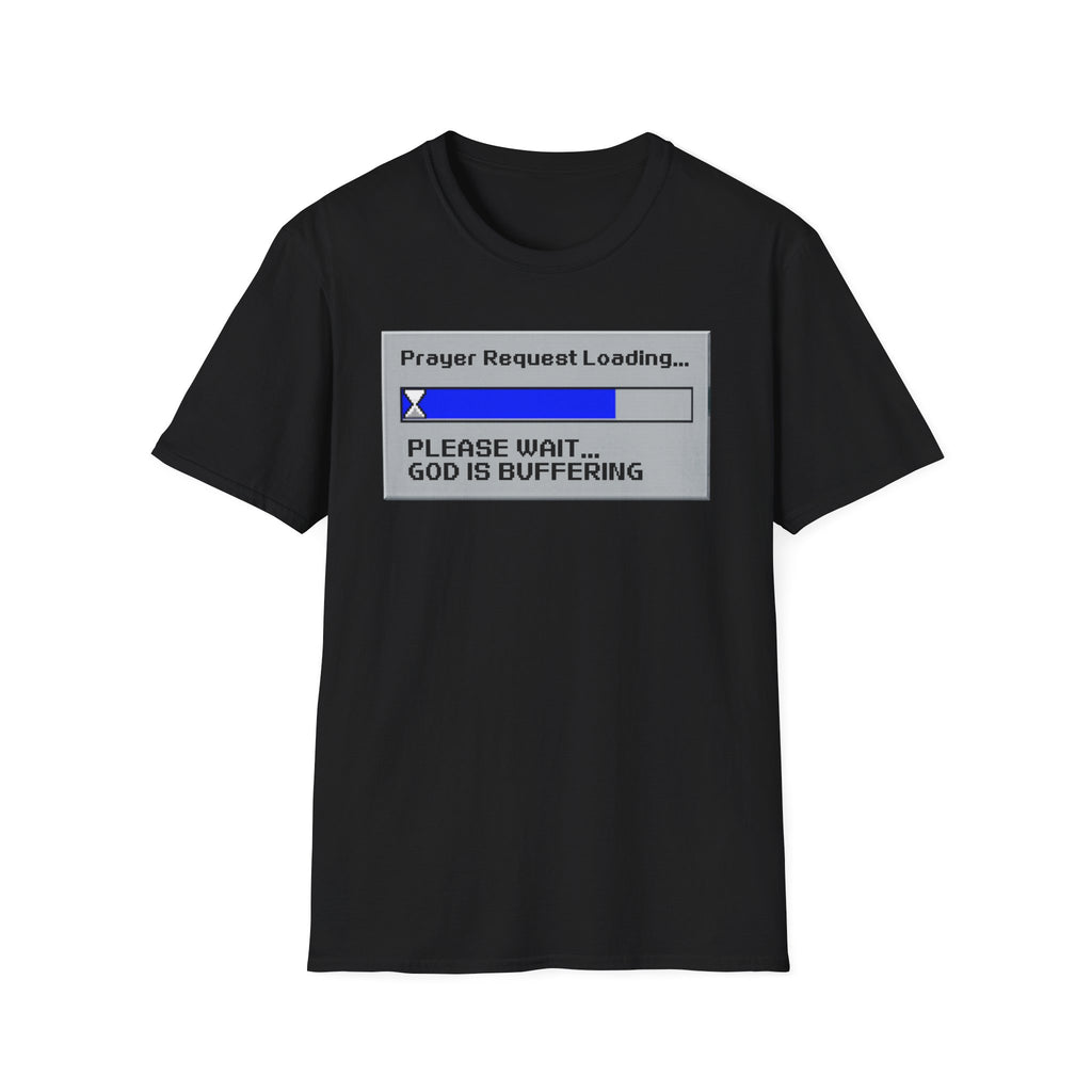 Prayer Request Loading T-Shirt — "Please Wait... God Is Buffering" Christian Graphic Tee