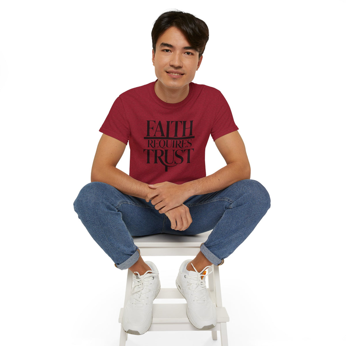 Faith Requires Trust T-Shirt