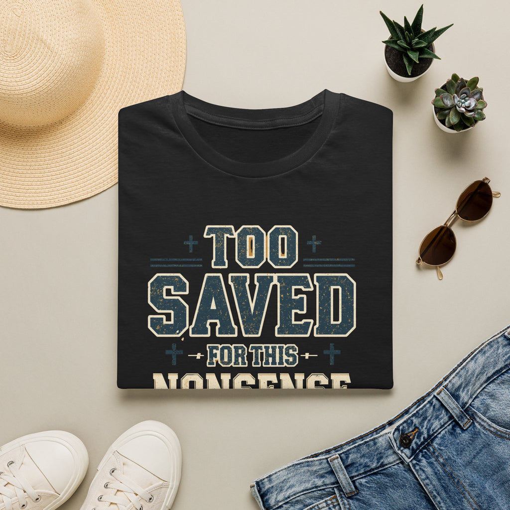 Too Saved For This Nonsense T‑Shirt