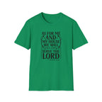 Christian Faith T-Shirt — "As For Me And My House We Will Serve The Lord" Scripture Tee