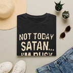 Not Today Satan I’m Busy T‑Shirt — Funny Christian Faith Graphic Tee