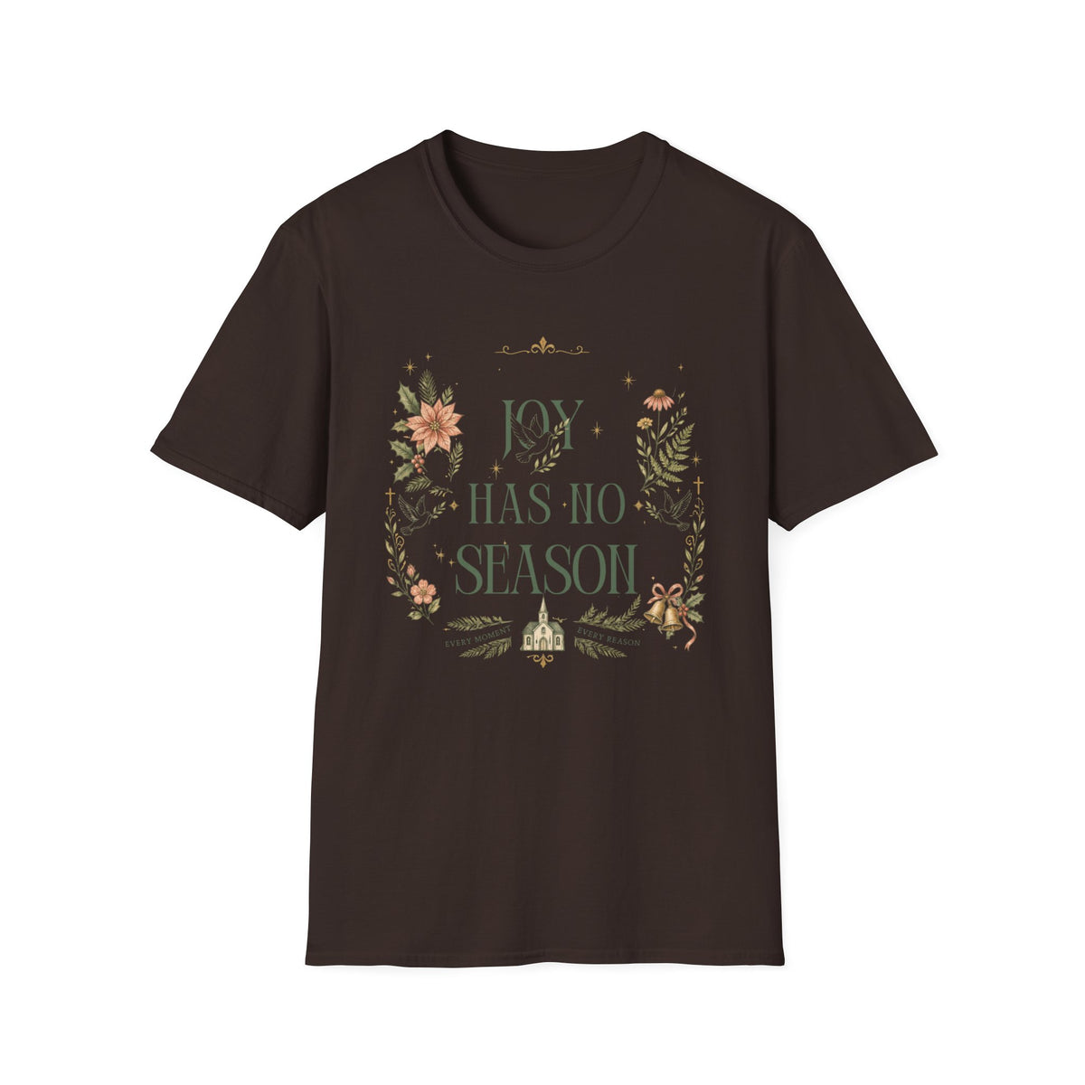 T-Shirt — “Joy Has No Season” Floral Graphic Tee