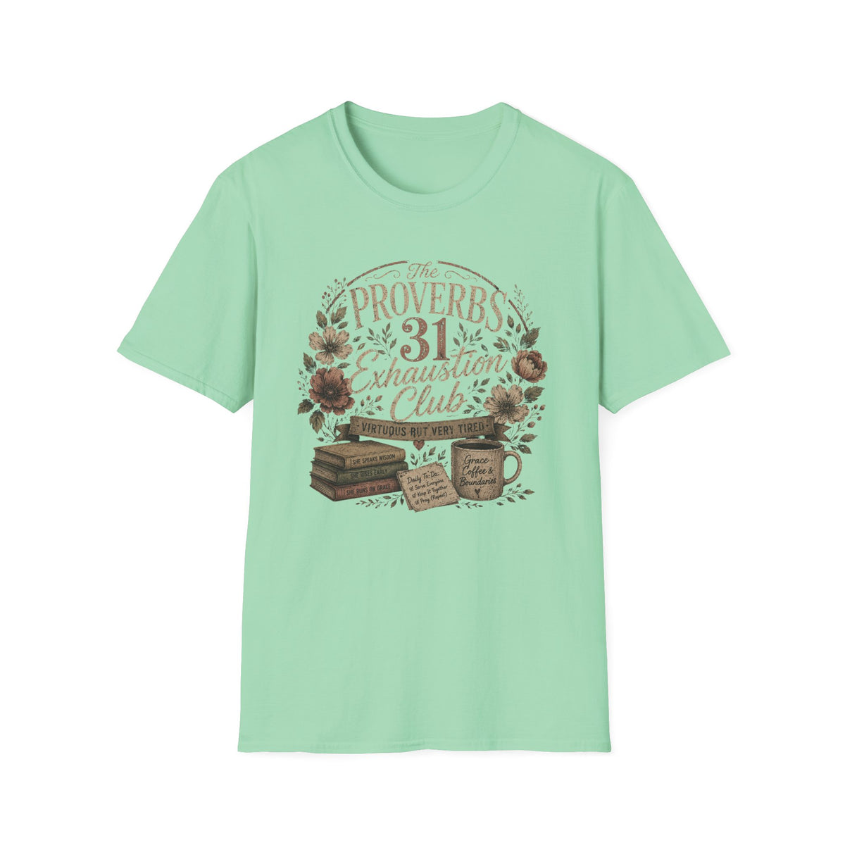 Proverbs 31 Exhaustion Club T-Shirt