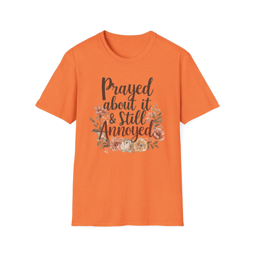 Prayed About It & Still Annoyed Floral T-Shirt