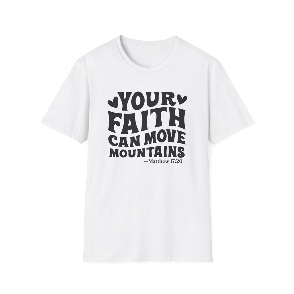 Your Faith Can Move Mountains T-Shirt — Inspirational Christian Tee (Matthew 17:20)