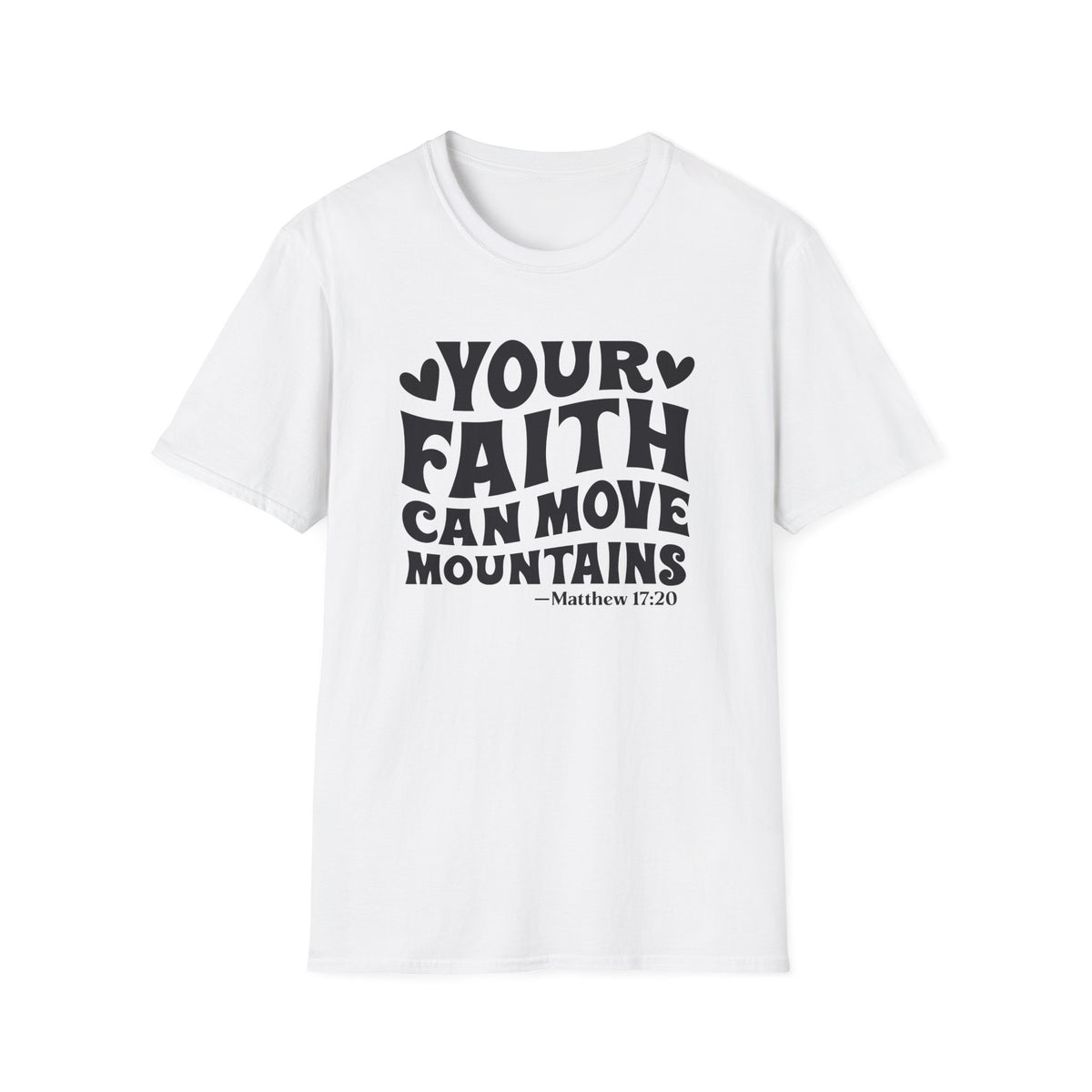 Your Faith Can Move Mountains T-Shirt — Inspirational Christian Tee (Matthew 17:20)