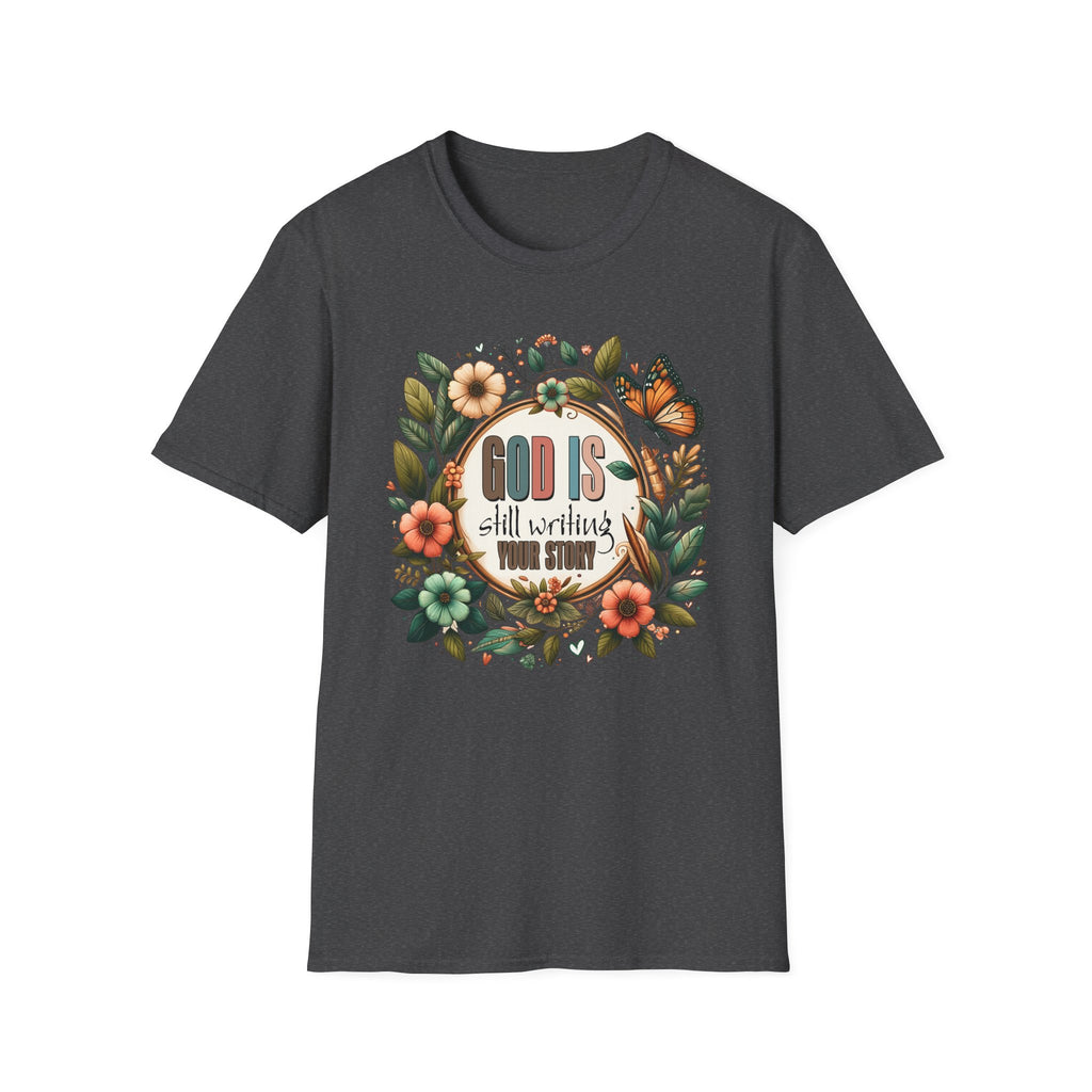 Inspirational T-Shirt — "God Is Still Writing Your Story" Floral Faith Tee