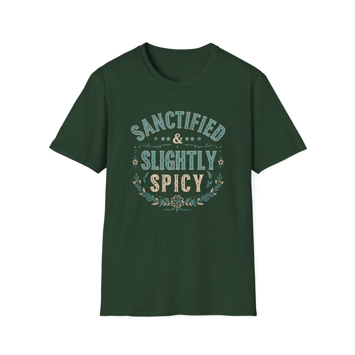 Sanctified & Slightly Spicy T-Shirt — Christian Faith with Fun Attitude