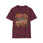 Not Today Pharisee T-Shirt — Retro Desert Christian Faith Tee