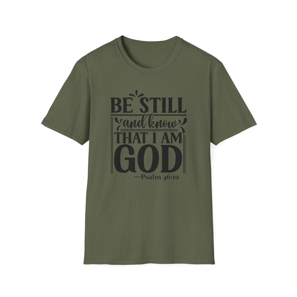 Be Still and Know That I Am God T-Shirt — Psalm 46:10 Christian Tee