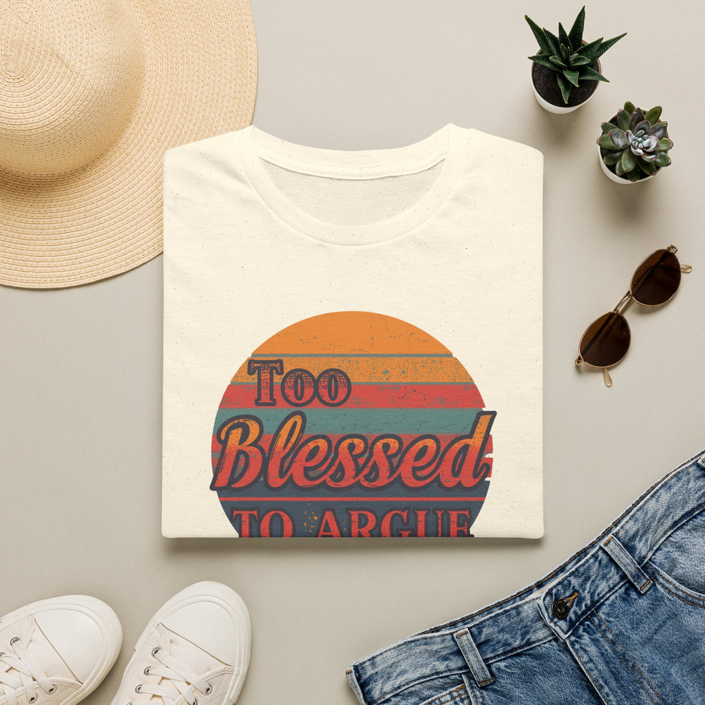 Too Blessed To Argue T-Shirt — Retro Sunset Faith Graphic Tee