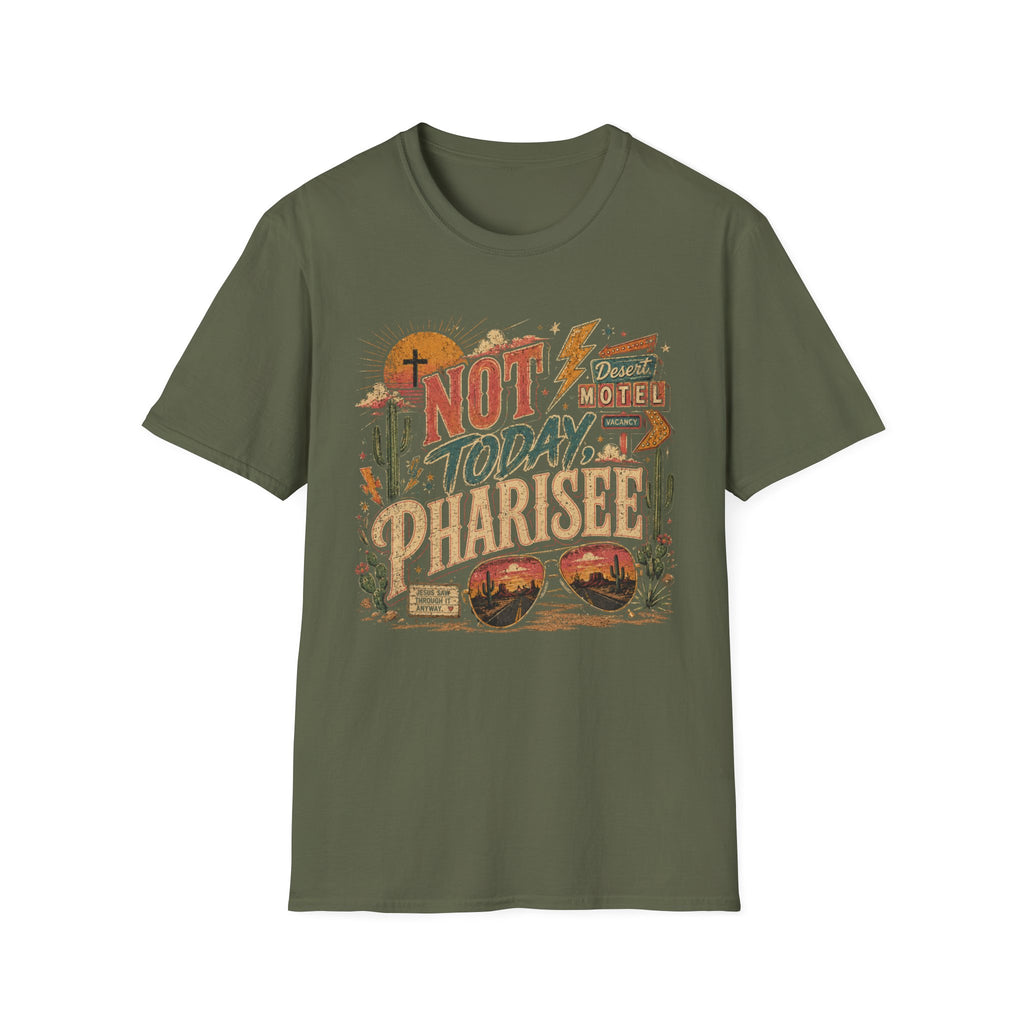 Not Today Pharisee T-Shirt — Retro Desert Christian Faith Tee