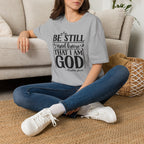 Be Still and Know That I Am God T-Shirt — Psalm 46:10 Christian Tee