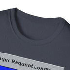 Prayer Request Loading T-Shirt — "Please Wait... God Is Buffering" Christian Graphic Tee