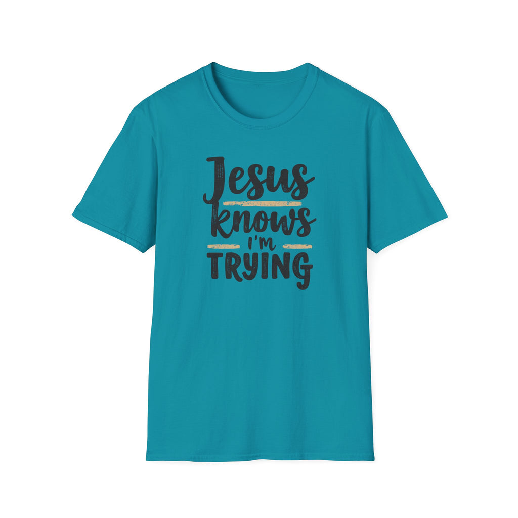 Jesus Knows I’m Trying Christian T-Shirt