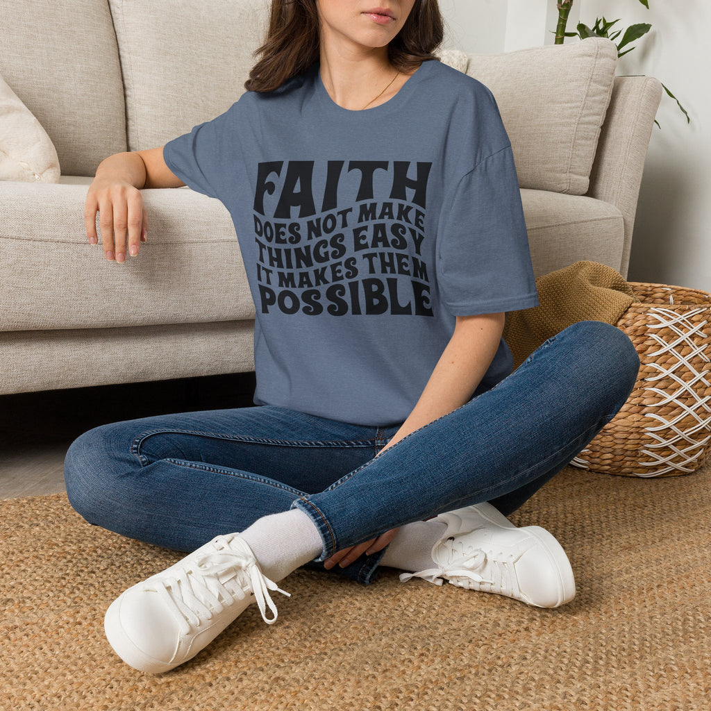 Faith Quote T-Shirt — “Faith does not make things easy, it makes them possible” Inspirational Christian Tee