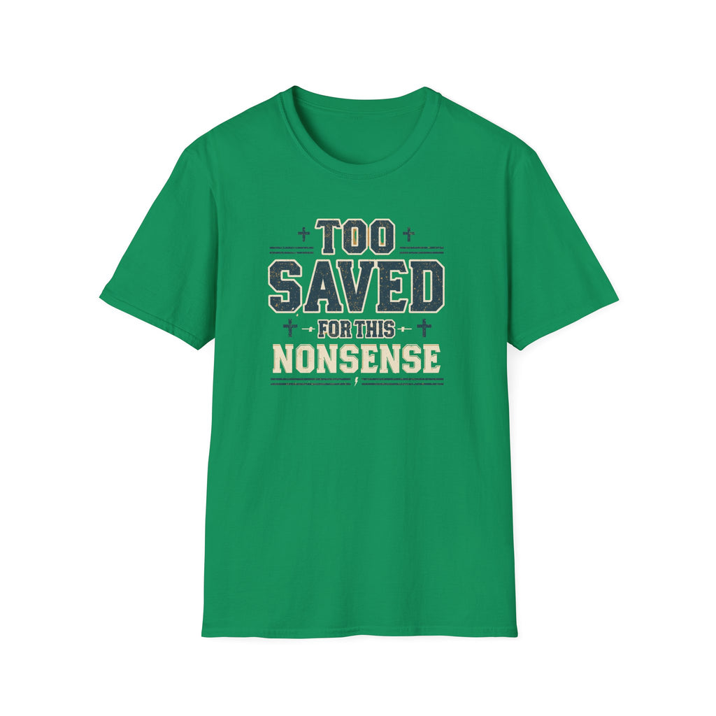Too Saved For This Nonsense T‑Shirt