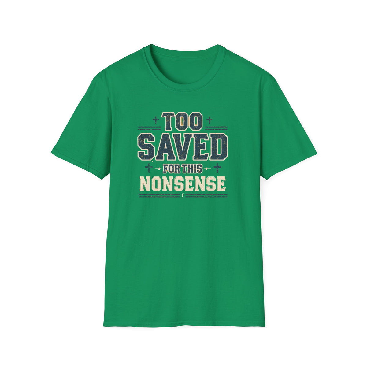 Too Saved For This Nonsense T‑Shirt