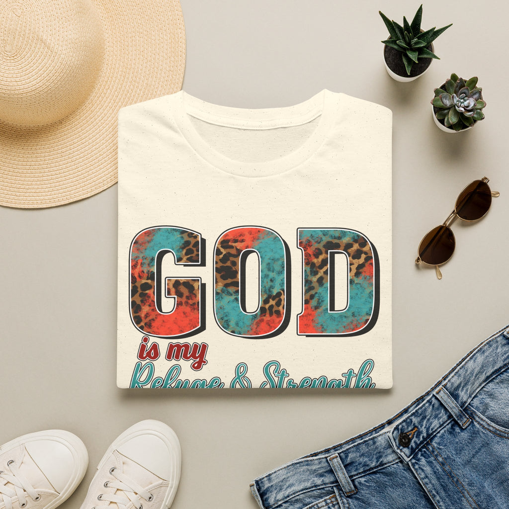 God Is My Refuge & Strength T-Shirt