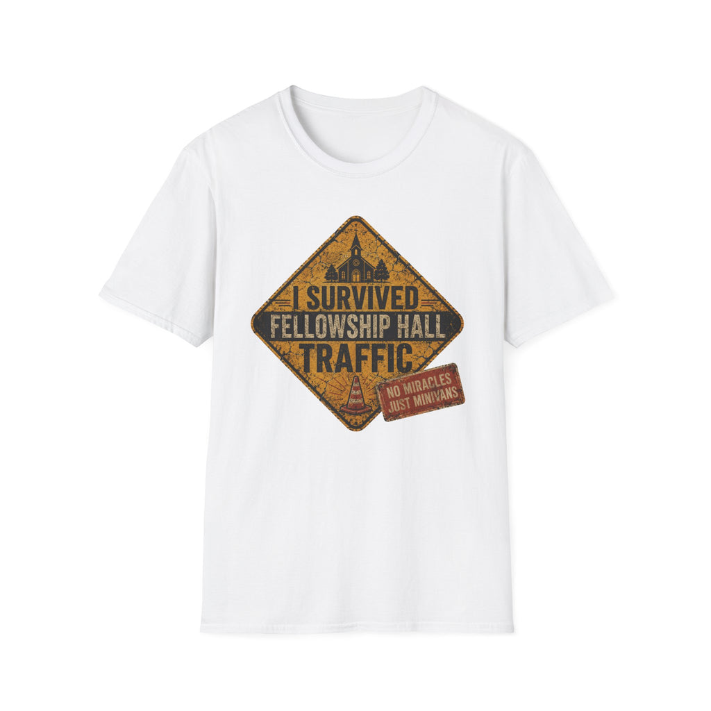 I Survived Fellowship Hall Traffic T-Shirt