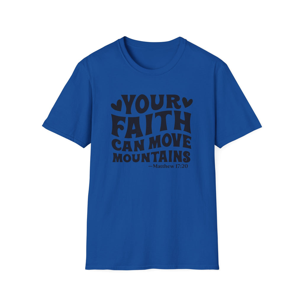 Your Faith Can Move Mountains T-Shirt — Inspirational Christian Tee (Matthew 17:20)