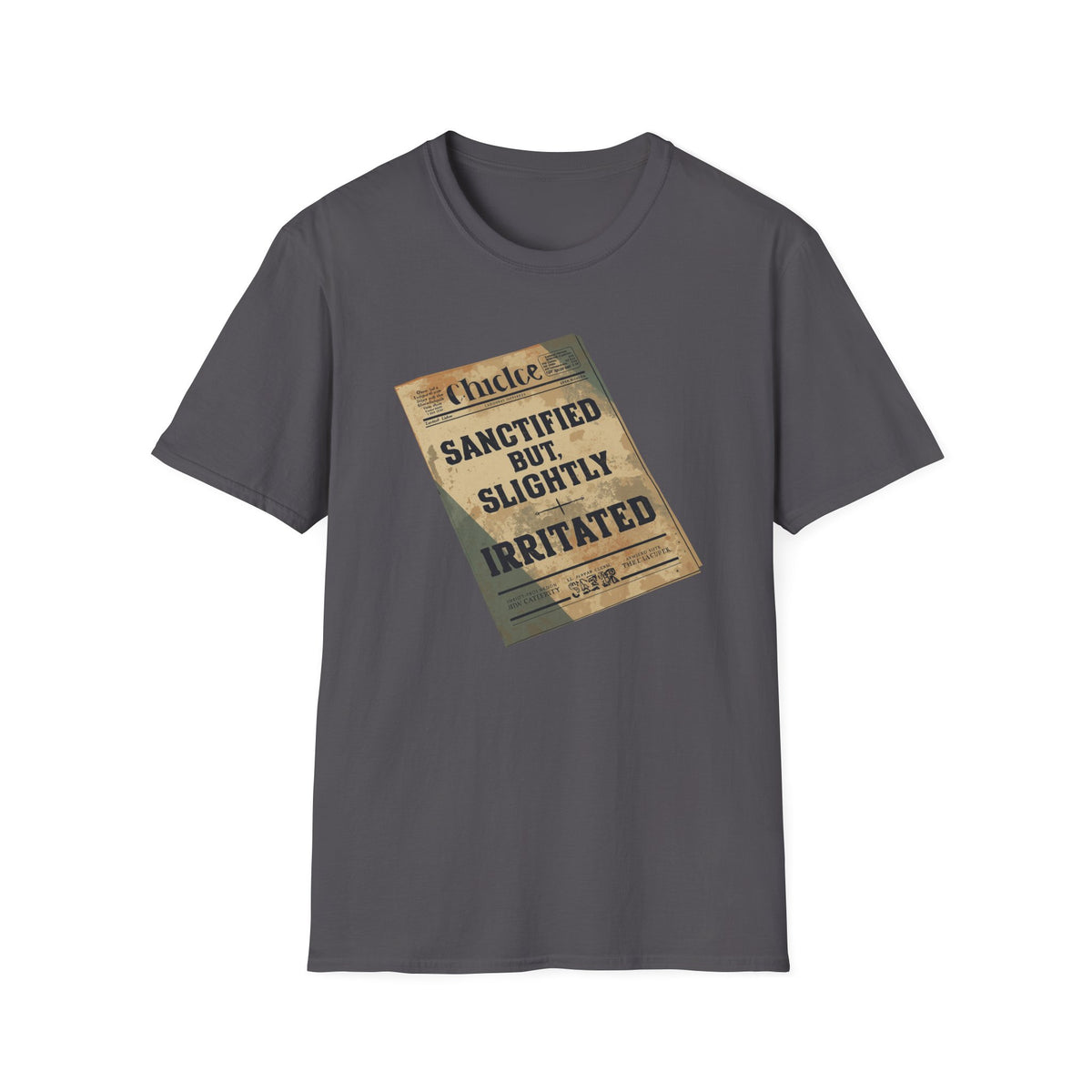T‑Shirt — 'Sanctified But Slightly Irritated' Vintage Poster Graphic