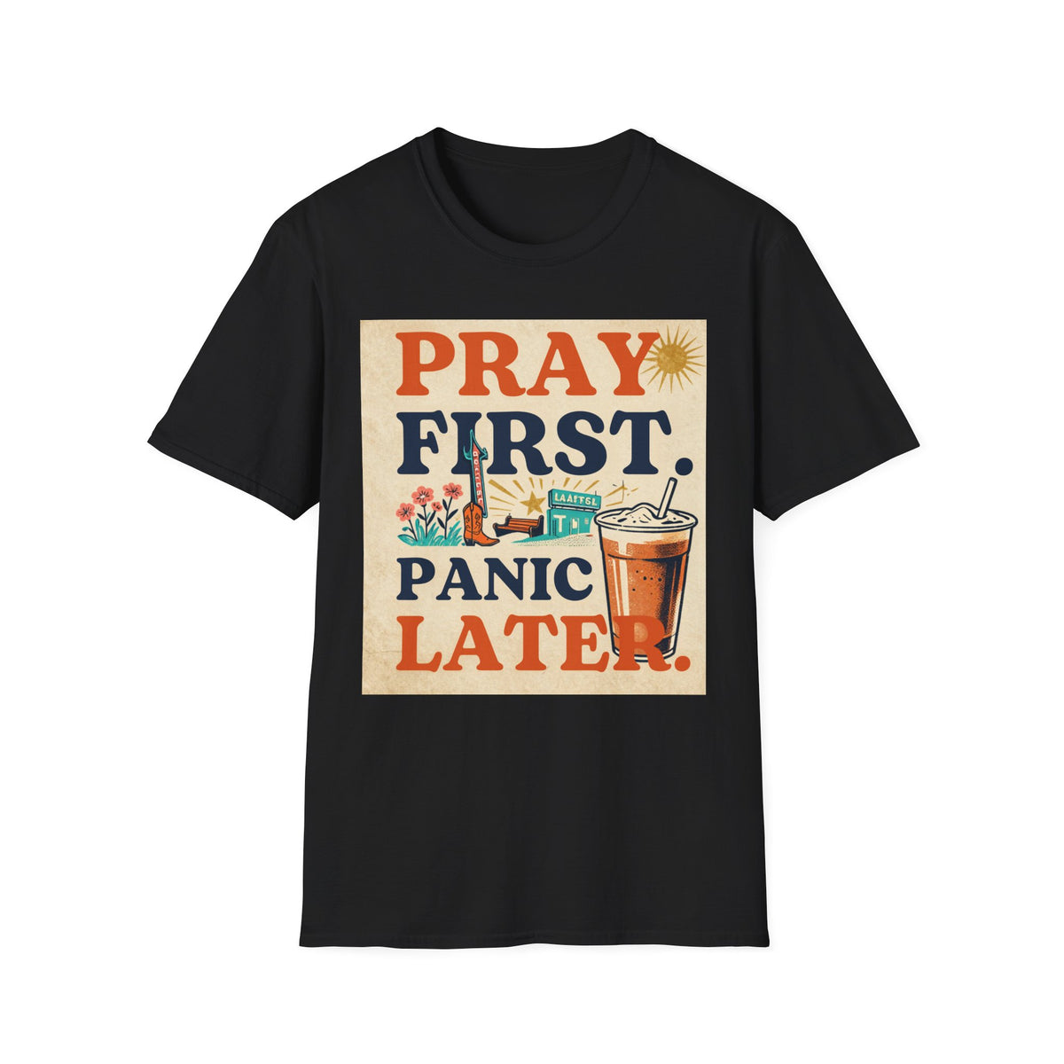 Pray First, Panic Later T-Shirt — Vintage Faith Graphic Tee