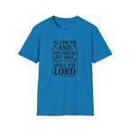 Christian Faith T-Shirt — "As For Me And My House We Will Serve The Lord" Scripture Tee