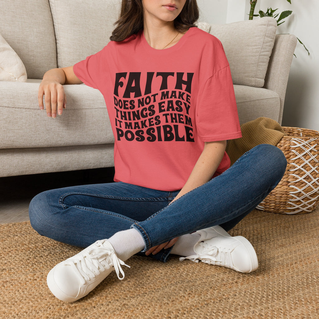 Faith Quote T-Shirt — “Faith does not make things easy, it makes them possible” Inspirational Christian Tee