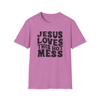 Christian Graphic T‑Shirt — "Jesus Loves This Hot Mess"