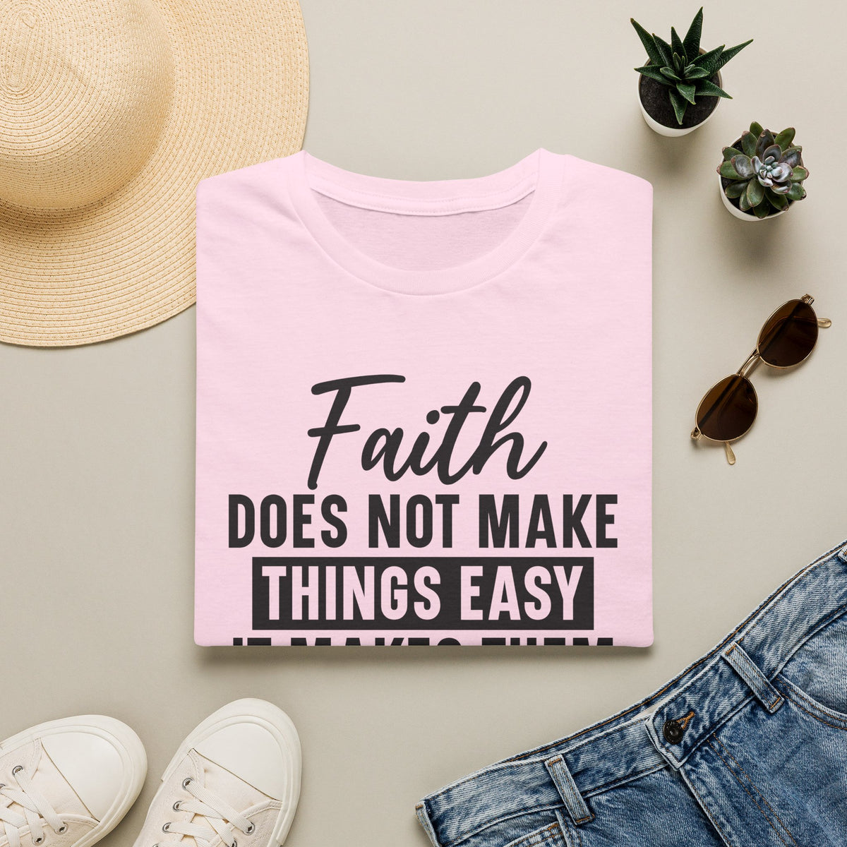 Faith Does Not Make Things Easy T-Shirt — Inspirational Christian Graphic Tee