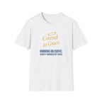 Covered in Grace T-Shirt — 'Running on Coffee, Slightly Unhinged but Saved' Christian Tee