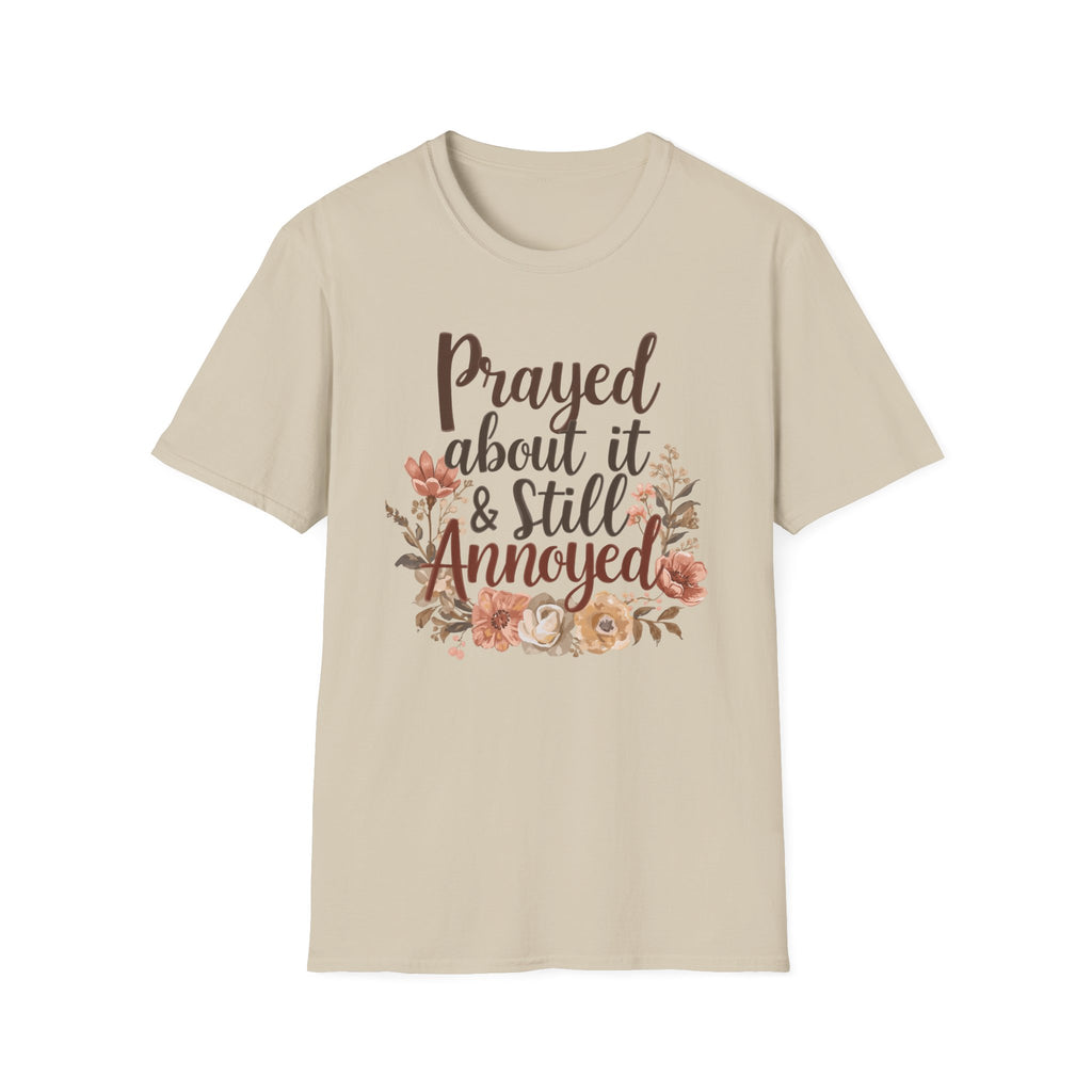 Prayed About It & Still Annoyed Floral T-Shirt