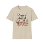 Prayed About It & Still Annoyed Floral T-Shirt