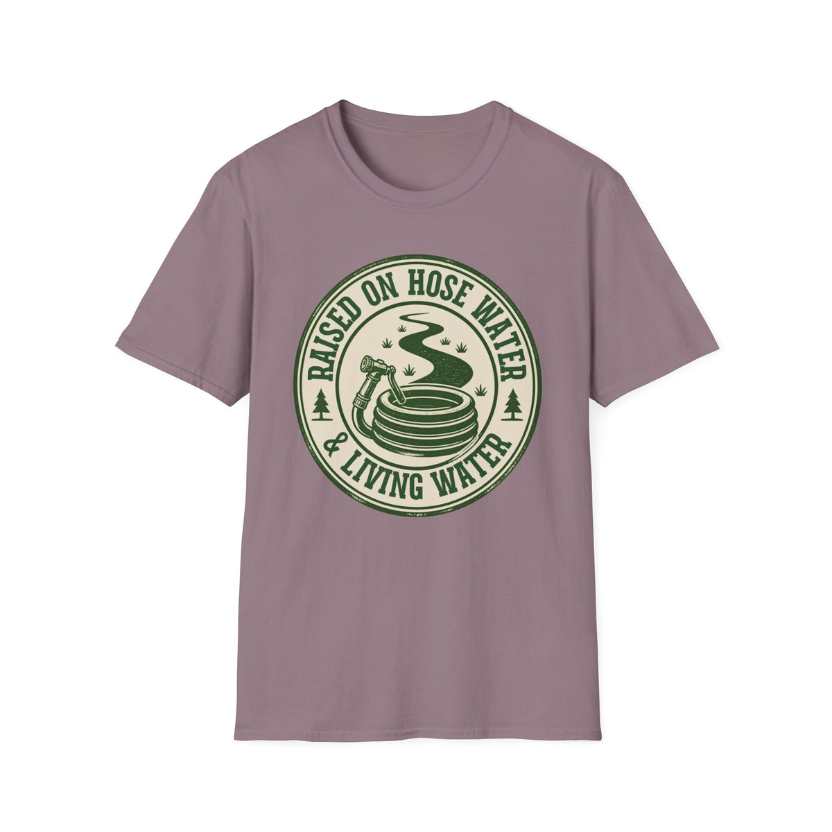 Raised on Hose Water T-Shirt — Rustic Country Farm Life Tee