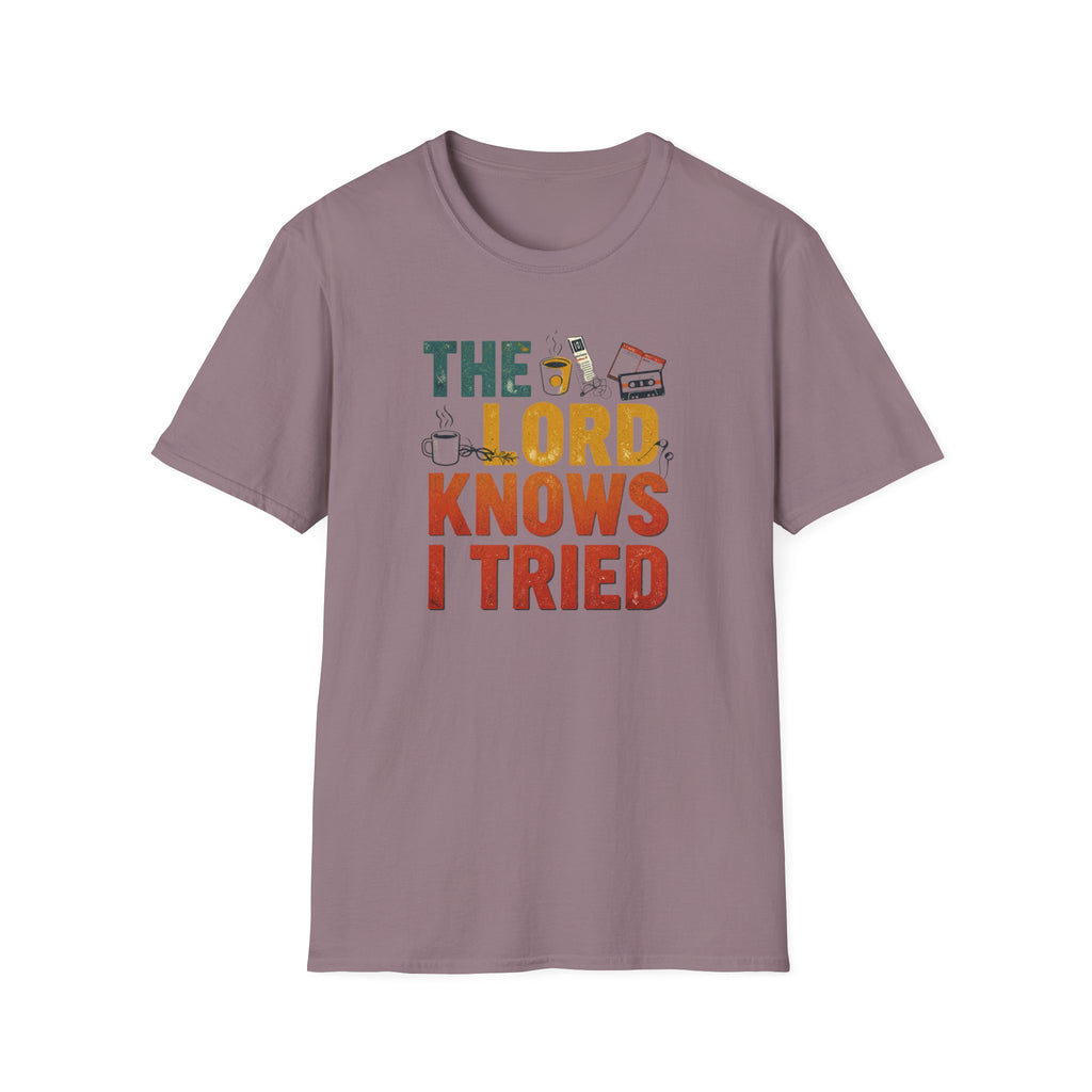 The Lord Knows I Tried T-Shirt