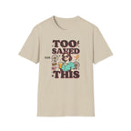 Too Saved For This T-Shirt — Retro Woman Graphic Christian Faith Tee