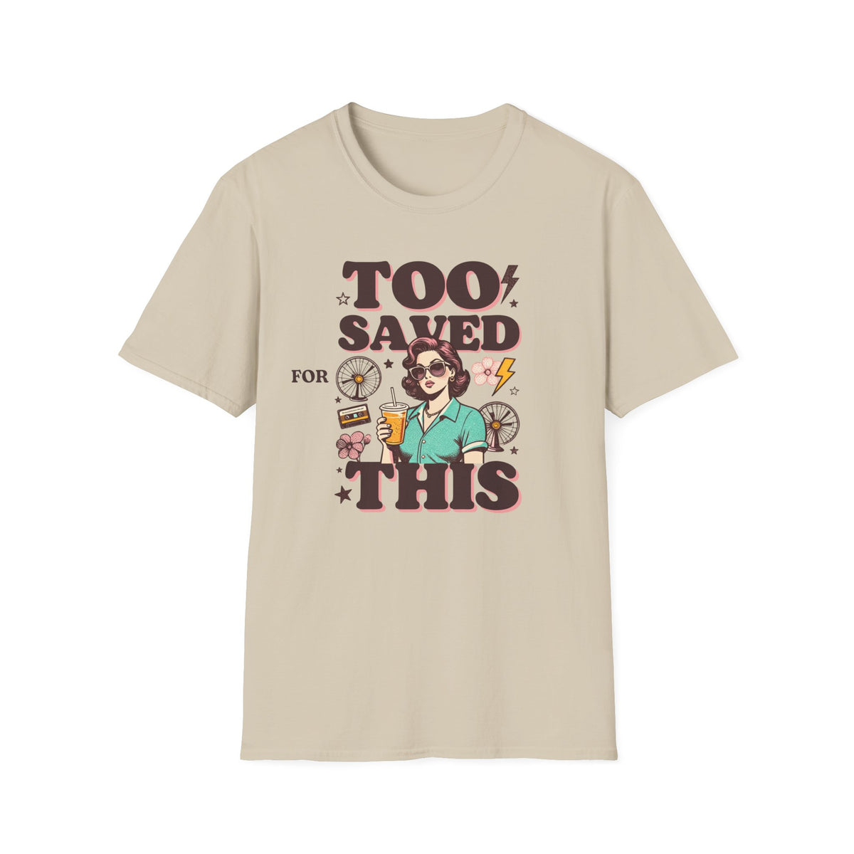 Too Saved For This T-Shirt — Retro Woman Graphic Christian Faith Tee