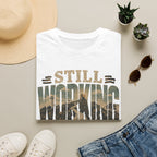 Still Working On Me T-Shirt — Inspirational Self-Improvement Graphic Tee