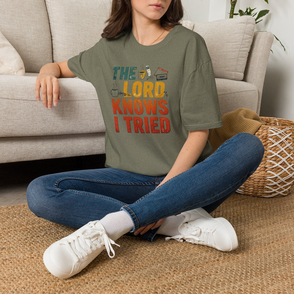 The Lord Knows I Tried T-Shirt