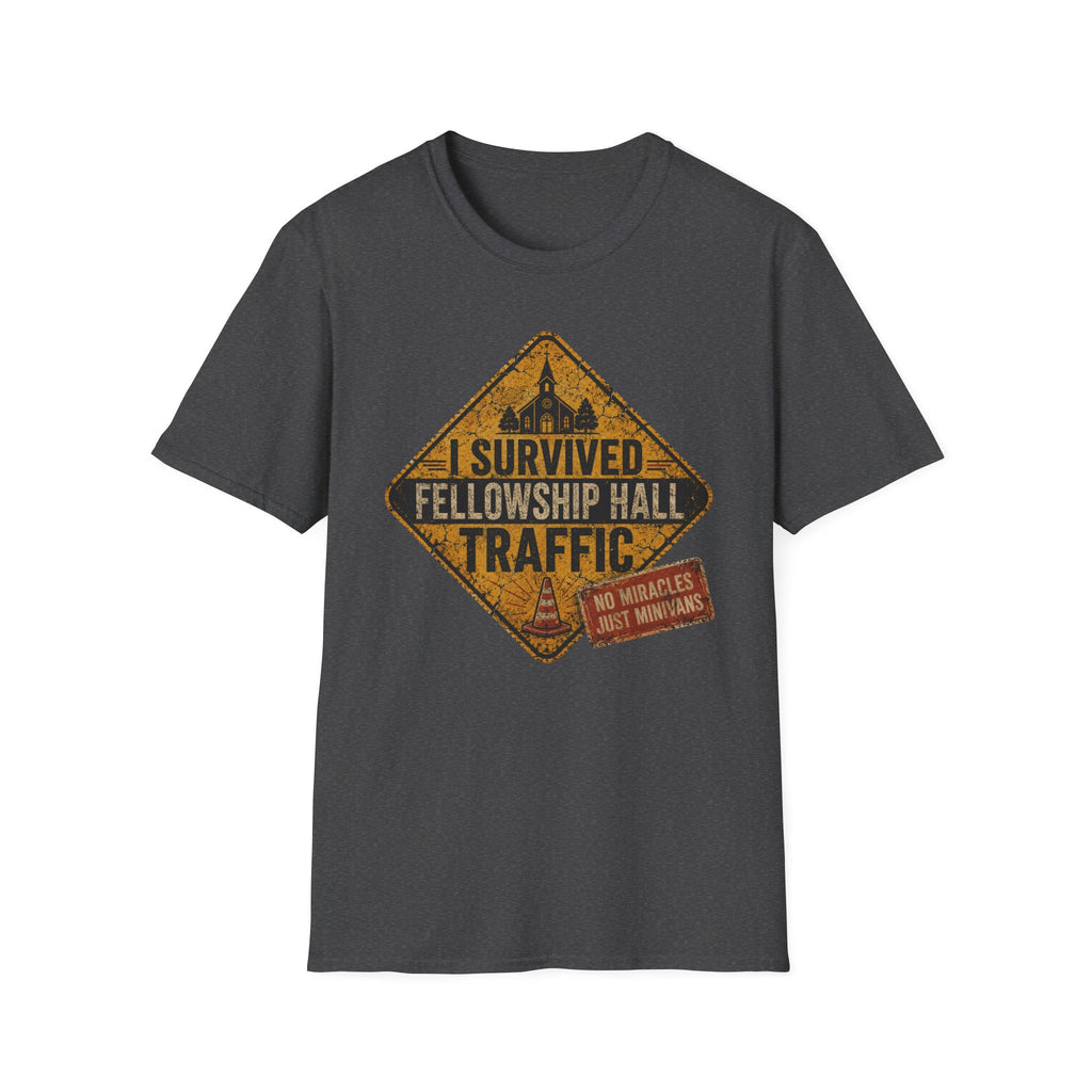I Survived Fellowship Hall Traffic T-Shirt