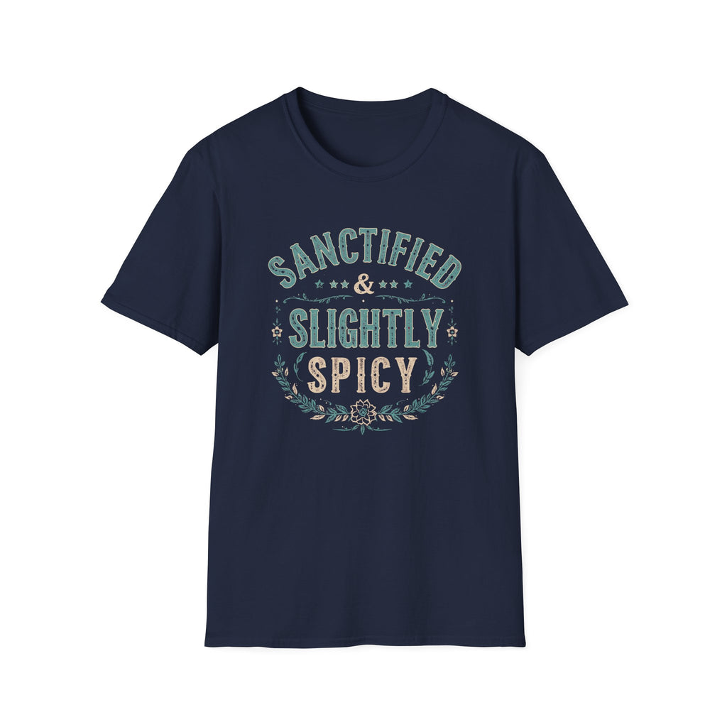 Sanctified & Slightly Spicy T-Shirt — Christian Faith with Fun Attitude