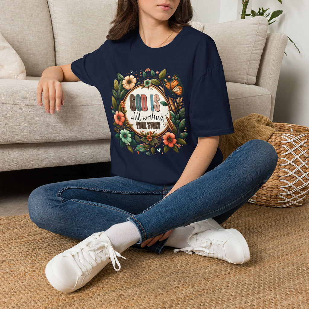Inspirational T-Shirt — "God Is Still Writing Your Story" Floral Faith Tee