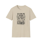 Christian Faith T-Shirt — "As For Me And My House We Will Serve The Lord" Scripture Tee