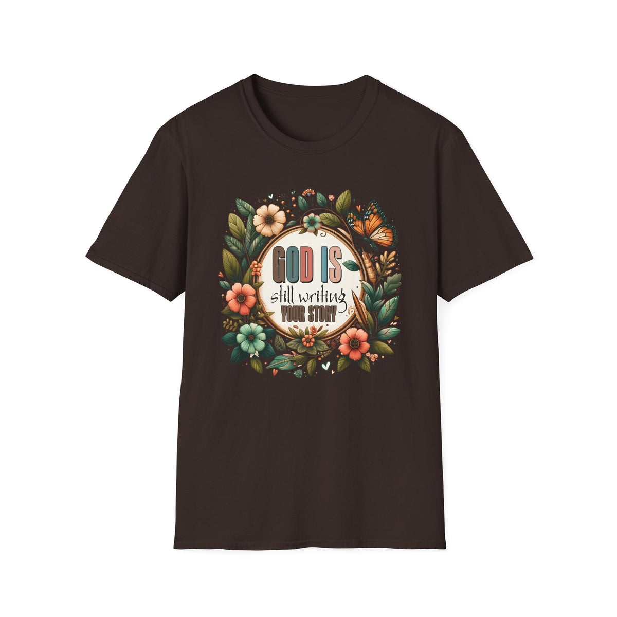 Inspirational T-Shirt — "God Is Still Writing Your Story" Floral Faith Tee