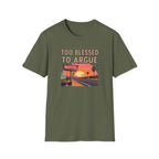 Too Blessed to Argue T-Shirt — Retro Sunset Motel Graphic