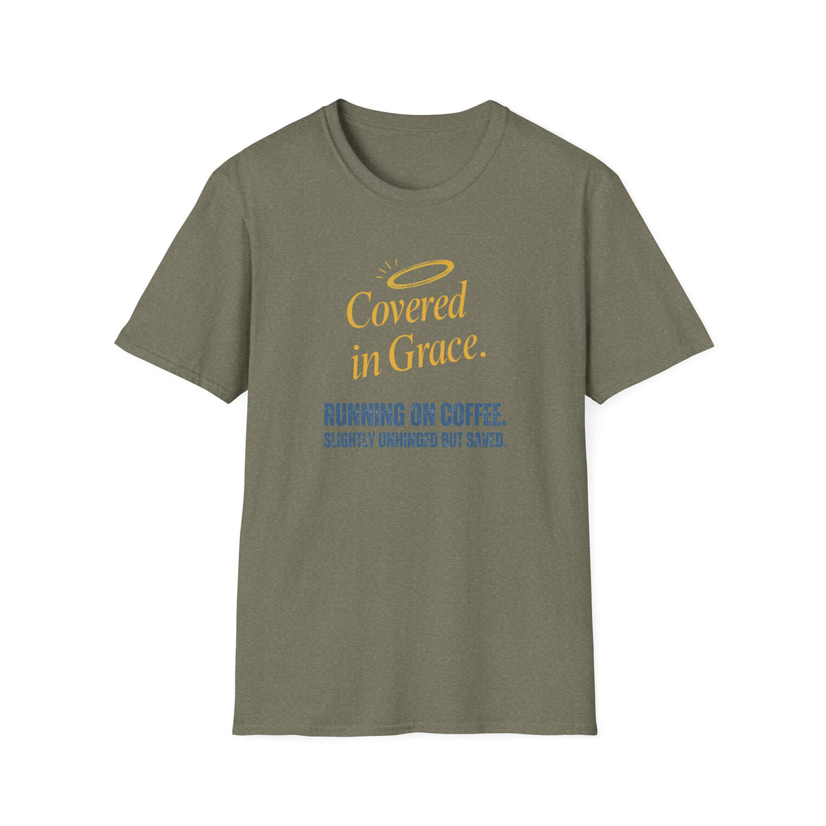 Covered in Grace T-Shirt — 'Running on Coffee, Slightly Unhinged but Saved' Christian Tee