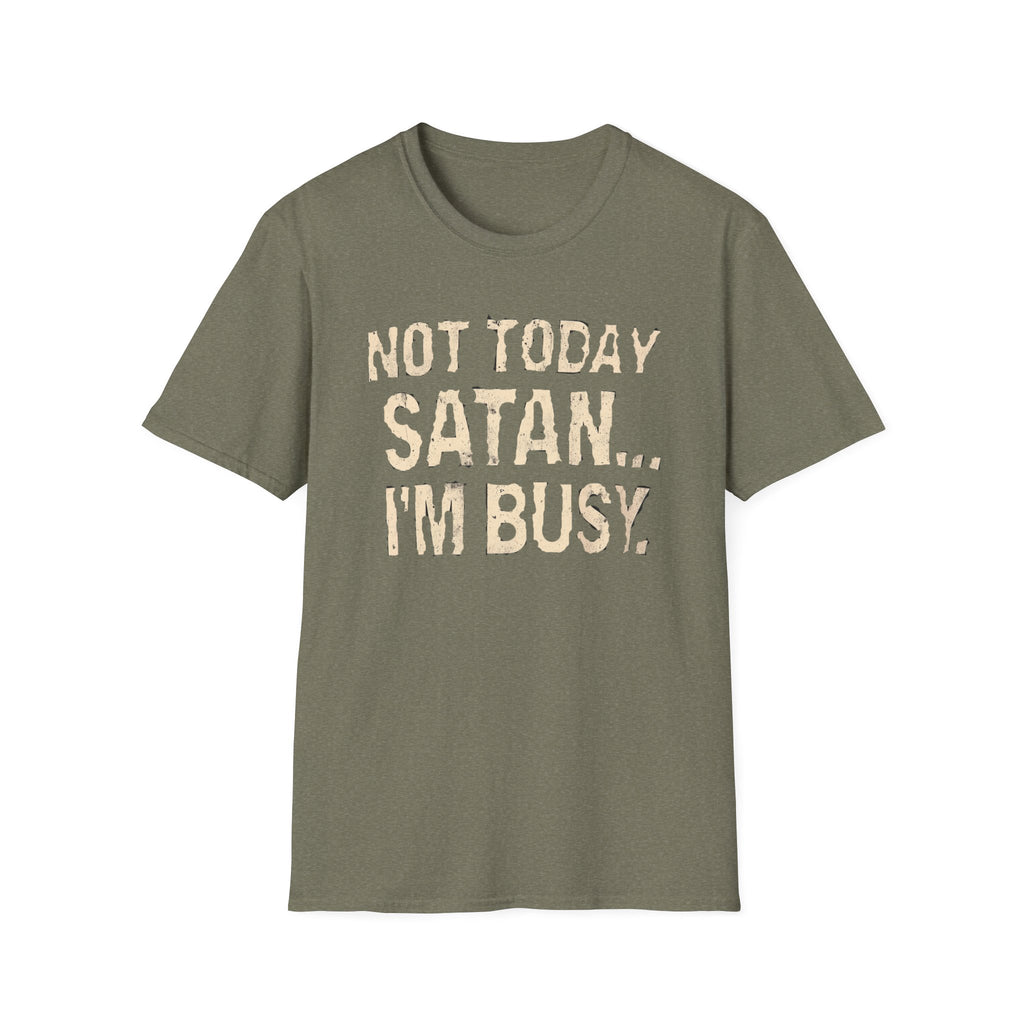 Not Today Satan I’m Busy T‑Shirt — Funny Christian Faith Graphic Tee