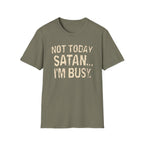 Not Today Satan I’m Busy T‑Shirt — Funny Christian Faith Graphic Tee