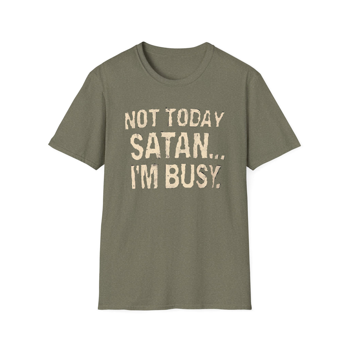 Not Today Satan I’m Busy T‑Shirt — Funny Christian Faith Graphic Tee
